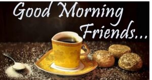 Heartful Good Morning Messages For a Friends