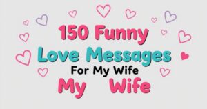 150 Funny Love Message For My Wife 