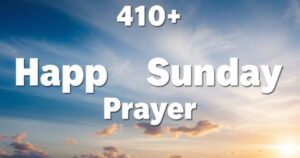 410+ Happy Sunday Prayer Message 