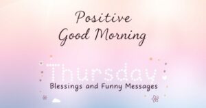Positive Good Morning Thursday Blessings and Funny Messages