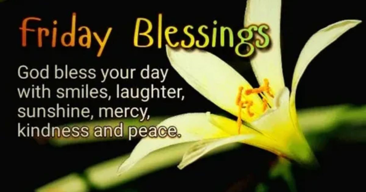 Friday Blessings: Uplift Your Day with Warm Wishes