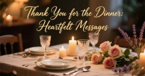 Thank You for the Dinner: Heartfelt Messages